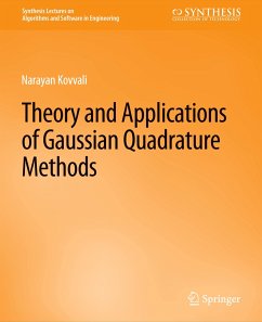 Theory and Applications of Gaussian Quadrature Methods - Kovvali, Narayan
