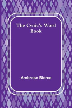 The Cynic's Word Book - Bierce, Ambrose