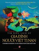 Giáo Trình Tìm Hi¿u L¿ch S¿ Gia ¿ình Ng¿¿i Vi¿t T¿ N¿n (Understanding the Vietnamese American Refugee Family) (soft cover)