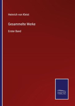 Gesammelte Werke - Kleist, Heinrich Von