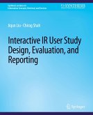 Interactive IR User Study Design, Evaluation, and Reporting