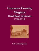 Lancaster County, Virginia Deed Book Abstracts, 1706-1710