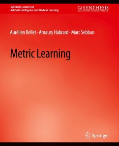 Metric Learning - Bellet, Aurélien;Habrard, Amaury;Sebban, Marc