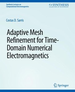 Adaptive Mesh Refinement in Time-Domain Numerical Electromagnetics - Sarris, Costas D.