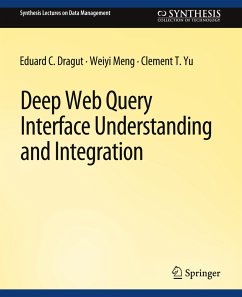 Deep Web Query Interface Understanding and Integration - Dragut, Eduard C.;Meng, Weiyi;Yu, Clement