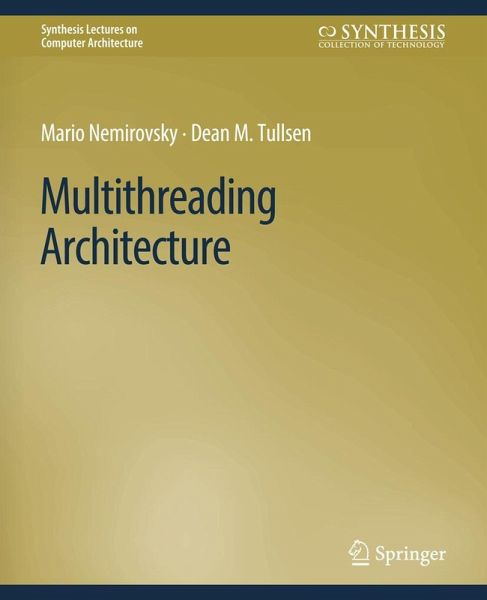 Multithreading Architecture Multithreading Architecture