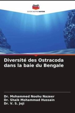 Diversité des Ostracoda dans la baie du Bengale - Nazeer, Dr. Mohammed Noohu;Hussain, Dr. Shaik Mohammad;Joji, Dr. V. S.