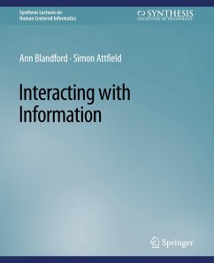 Interacting with Information - Blandford, Ann;Attfield, Simon