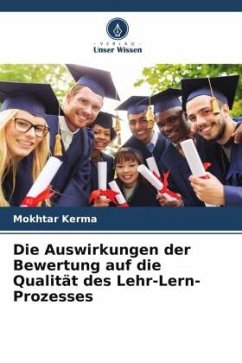 Die Auswirkungen der Bewertung auf die Qualität des Lehr-Lern-Prozesses - Kerma, Mokhtar