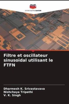 Filtre et oscillateur sinusoïdal utilisant le FTFN - Srivastavava, Dharmesh K.;Tripathi, Nishchaya;Singh, V. K.