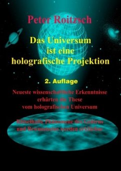 Das Universum ist eine holografische Projektion - Roitzsch, Peter