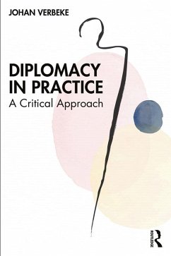 Diplomacy in Practice (eBook, ePUB) - Verbeke, Johan