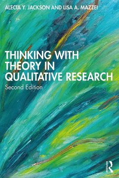 Thinking with Theory in Qualitative Research (eBook, ePUB) - Jackson, Alecia Y.; Mazzei, Lisa A.