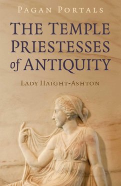Cover Pagan Portals - The Temple Priestesses of Antiquity (eBook, ePUB)