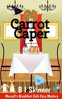 Cover 24 Carrot Caper (Marcall's Breakfast Cafe Paranormal Cozy Mystery) (eBook, ePUB)