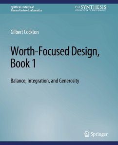 Worth-Focused Design, Book 1 - Cockton, Gilbert
