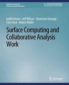 Surface Computing and Collaborative Analysis Work - Brown, Judith;Wilson, Jeff;Biddle, Robert