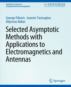 Selected Asymptotic Methods with Applications to Electromagnetics and Antennas - Fikioris, George;Tastsoglou, Ioannis;Bakas, Odysseas N.