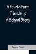 A Fourth Form Friendship A School Story - Bild 1