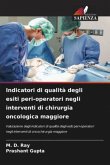 Indicatori di qualità degli esiti peri-operatori negli interventi di chirurgia oncologica maggiore