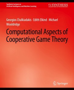 Computational Aspects of Cooperative Game Theory - Chalkiadakis, Georgios;Elkind, Edith;Wooldridge, Michael