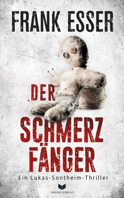 Der Schmerzfänger (Ein Lukas-Sontheim-Thriller 2) (eBook, ePUB) - Esser, Frank