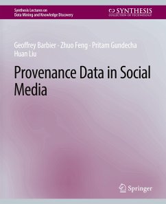Provenance Data in Social Media - Barbier, Geoffrey;Feng, Zhuo;Gundecha, Pritam