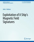 Exploitation of a Ship's Magnetic Field Signatures