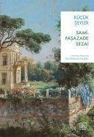 Kücük Seyler - Günümüz Türkcesiyle Türk Edebiyati Klasikleri - Sezai, Samipasazade