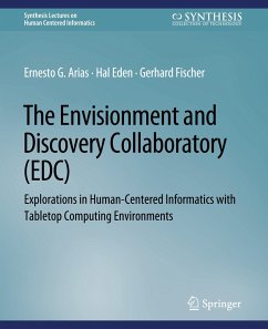 The Envisionment and Discovery Collaboratory (EDC) - Arias, Ernest G.;Eden, Hal;Fischer, Gerhard