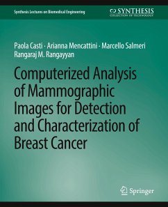 Computerized Analysis of Mammographic Images for Detection and Characterization of Breast Cancer - Mencattini, Arianna;Casti, Paola;Salmeri, Marcello