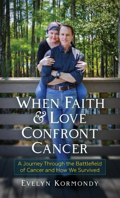 When Faith and Love Confront Cancer - Kormondy, Evelyn