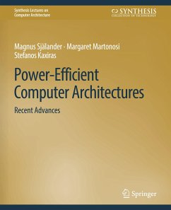 Power-Efficient Computer Architectures - Själander, Magnus;Martonosi, Margaret;Kaxiras, Stefanos