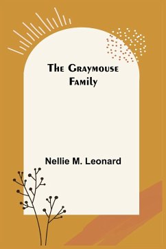 The Graymouse Family - M. Leonard, Nellie