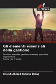 Gli elementi essenziali della gestione