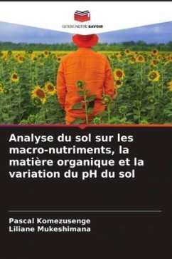 Analyse du sol sur les macro-nutriments, la matière organique et la variation du pH du sol - Komezusenge, Pascal;Mukeshimana, Liliane