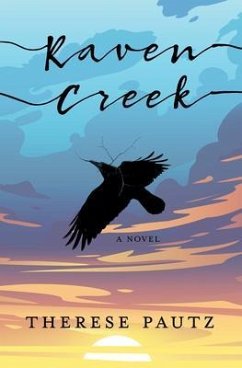 Raven Creek (eBook, ePUB) - Pautz, Therese