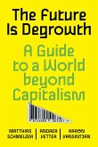The Future is Degrowth (eBook, ePUB)