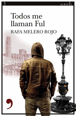 Todos me llaman Ful (eBook, ePUB) - Melero Rojo, Rafa