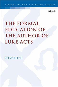 The Formal Education of the Author of Luke-Acts (eBook, PDF) - Reece, Steve
