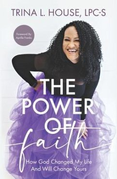 ¿The Power of Faith (eBook, ePUB) - House, Trina