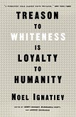 Treason to Whiteness is Loyalty to Humanity (eBook, ePUB)