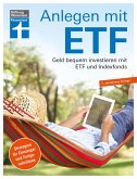 Anlegen mit ETF: Investieren statt Sparen. Vermögensaufbau und Altersvorsorge leicht gemacht (eBook, PDF)