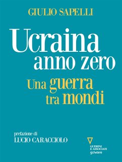 Ucraina anno zero. Una guerra tra mondi (eBook, ePUB) - Caracciolo (Prefazione), Lucio; Sapelli, Giulio