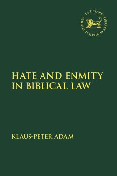 Hate and Enmity in Biblical Law (eBook, PDF) - Adam, Klaus-Peter