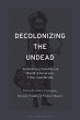 Decolonizing the Undead (eBook, ePUB) - Bild 1