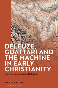 Deleuze, Guattari and the Machine in Early Christianity (eBook, ePUB) - McLean, Bradley H.