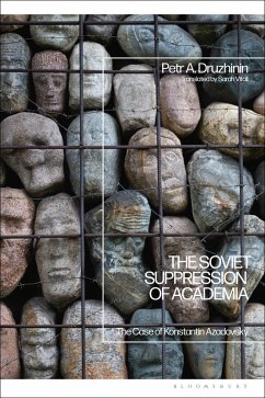 The Soviet Suppression of Academia (eBook, ePUB) - Druzhinin, Petr A.