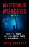 Mysterious Murders: True Crime Tales of Unsolved Murder Cases and Mysterious Deaths (eBook, ePUB)
