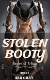 Stolen Booty (Pirates of Artusa, #1) (eBook, ePUB) Stolen Booty (Pirates of Artusa, #1) (eBook, ePUB)